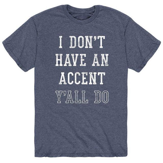 Mens Dont Have Accent Yall Do Tee Product Image