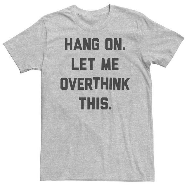 Mens Let Me Overthink This Tee Athletic Grey Product Image