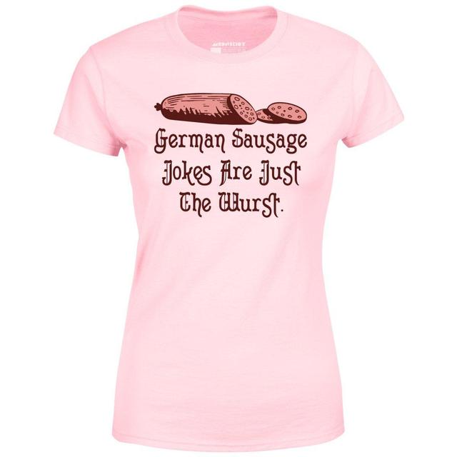 German Sausage Jokes Are Just The Wurst - Women's T-Shirt Female Product Image