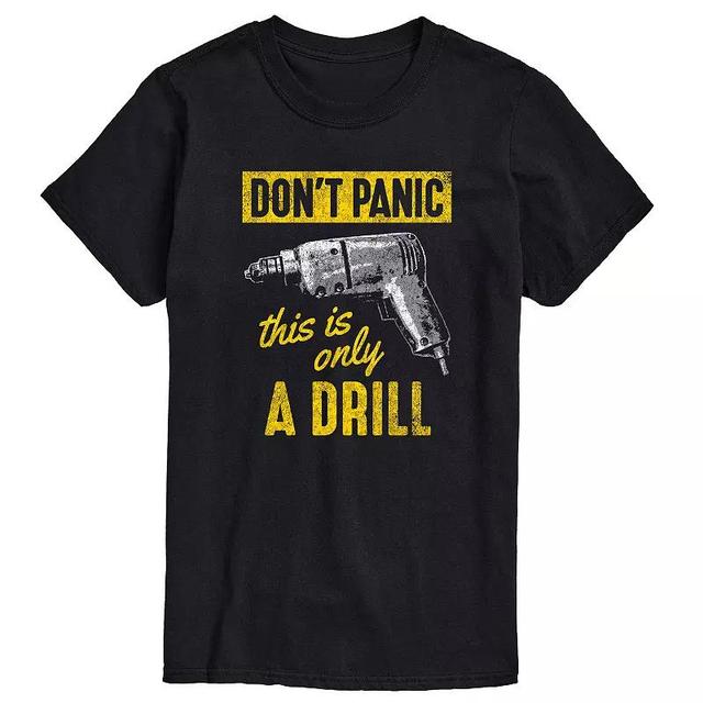 Mens Dont Panic, This is Only a Drill Graphic Tee Product Image