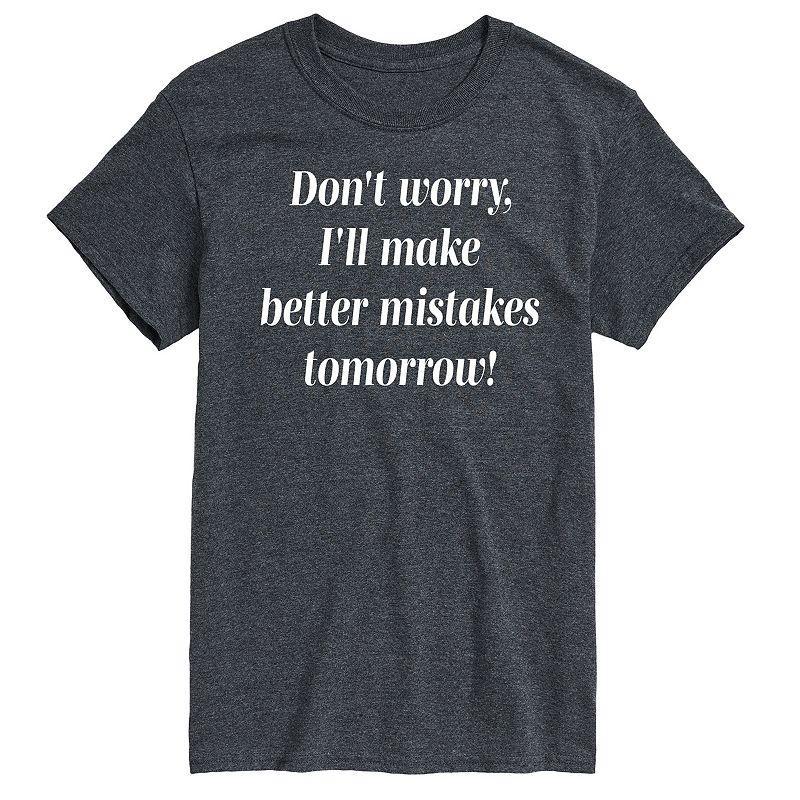 Mens Better Mistakes Tomorrow Graphic Tee Product Image