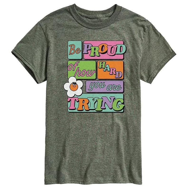 Mens Be Proud Of How Hard You Are Trying Graphic Tee Product Image