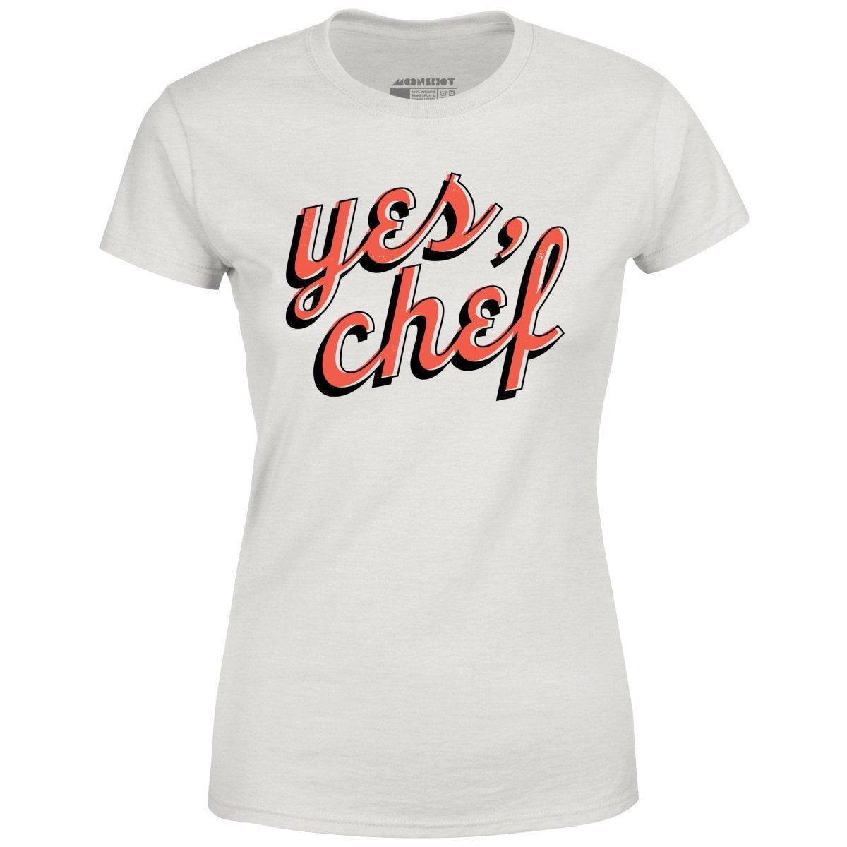 Yes, Chef - Women's T-Shirt Female Product Image