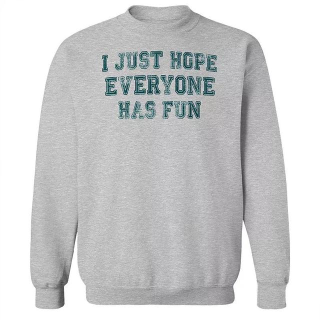 Adult Hope Everyone Has Fun Graphic Sweatshirt, Mens Product Image