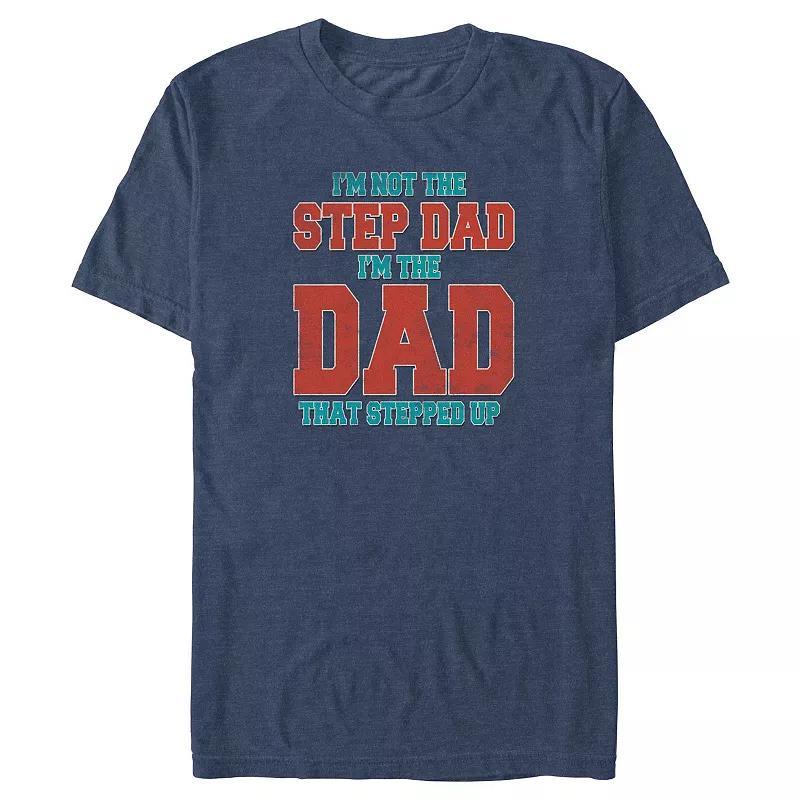 Big & Tall Im Not The Stepdad Im The Dad That Stepped Up Graphic Tee, Mens Navy Grey Product Image