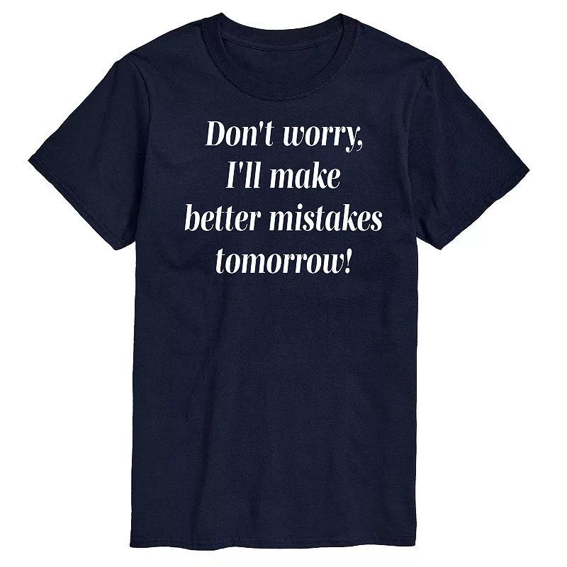 Mens Better Mistakes Tomorrow Graphic Tee Product Image