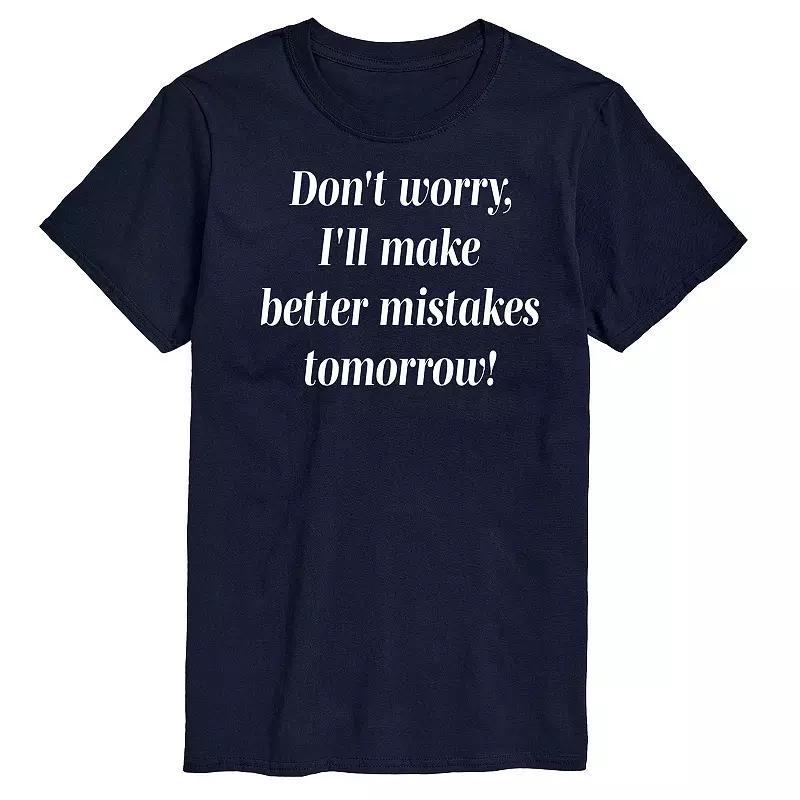 Mens Better Mistakes Tomorrow Graphic Tee Product Image