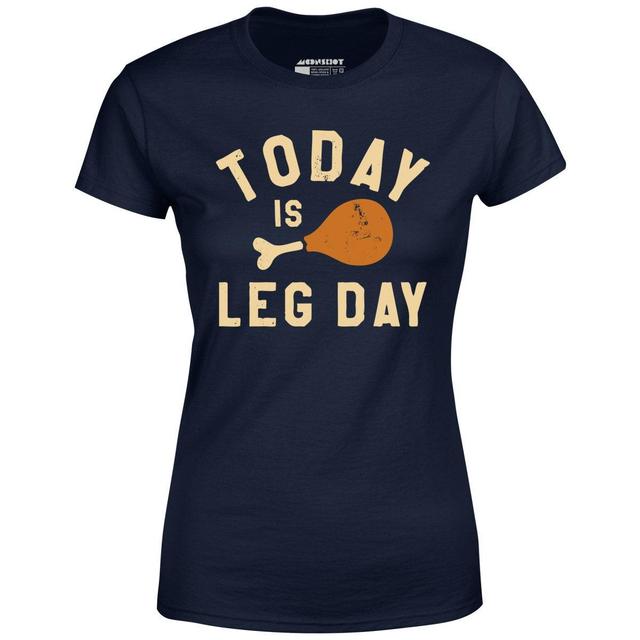 Today is Leg Day - Women's T-Shirt Female Product Image