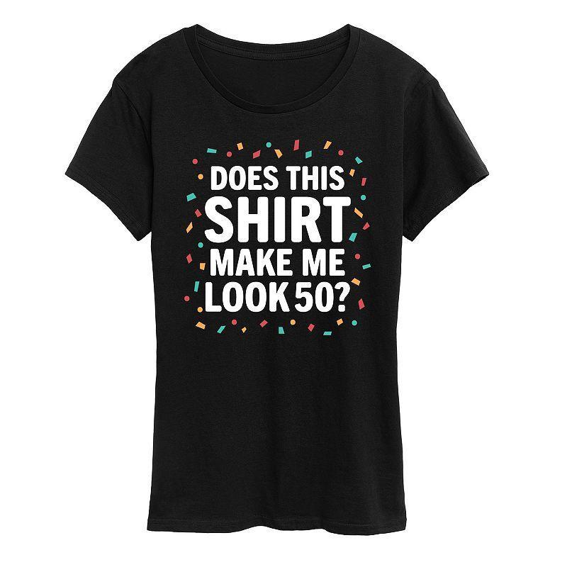 Womens Does This Shirt Make Me Look 50 Graphic Tee Product Image