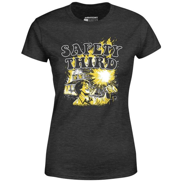 Safety Third Fire - Women's T-Shirt Female Product Image