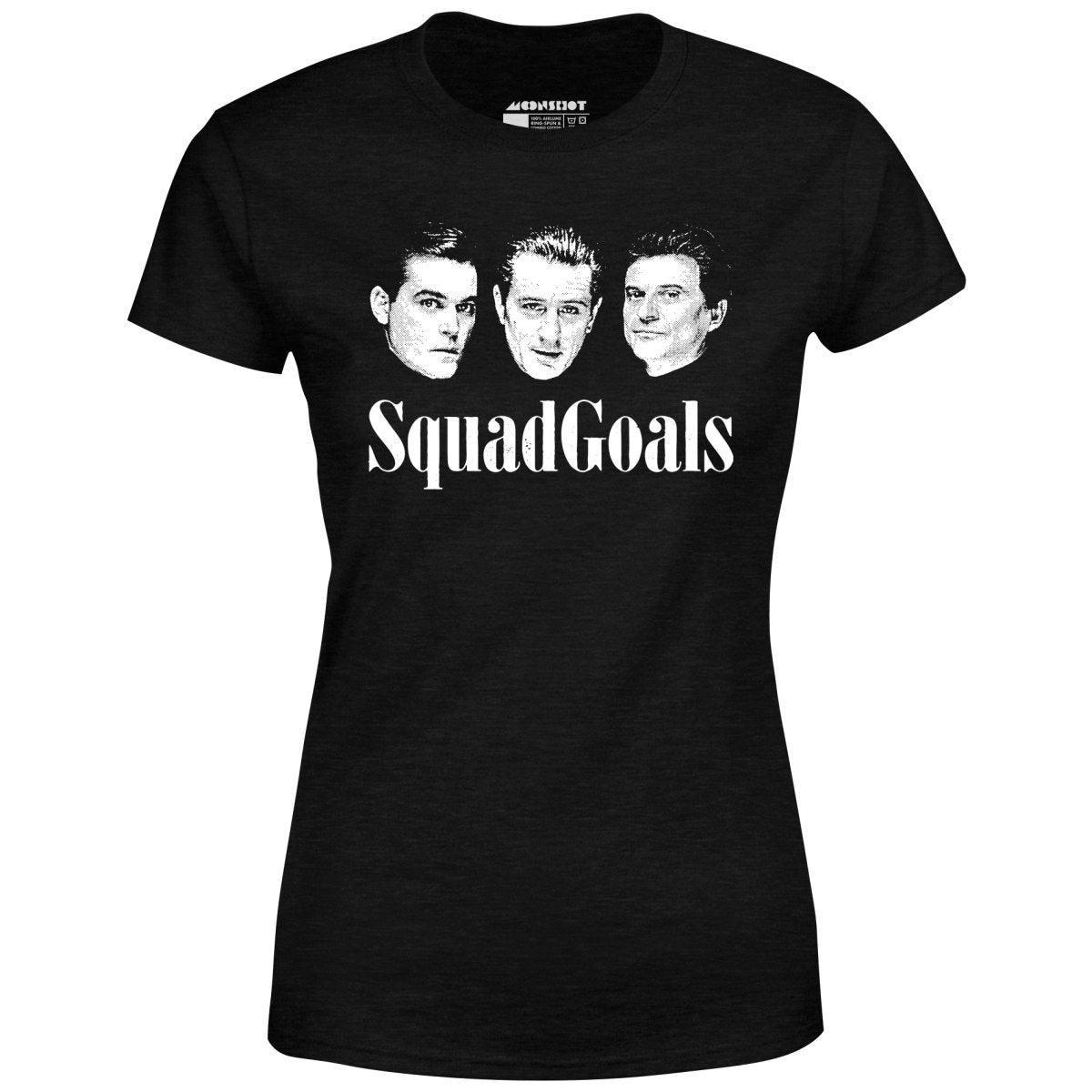 Squad Goals Goodfellas - Women's T-Shirt Female Product Image