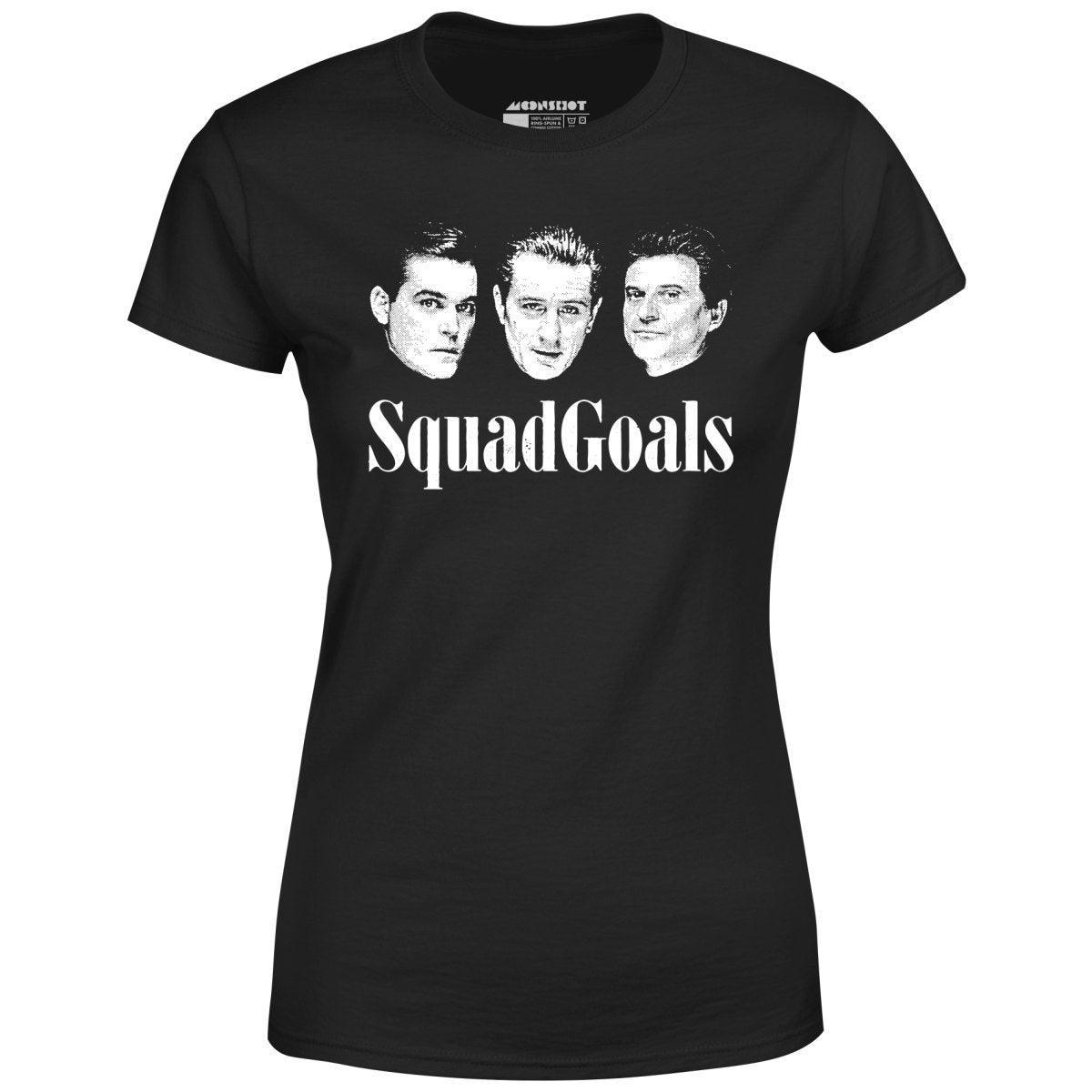 Squad Goals Goodfellas - Women's T-Shirt Female Product Image