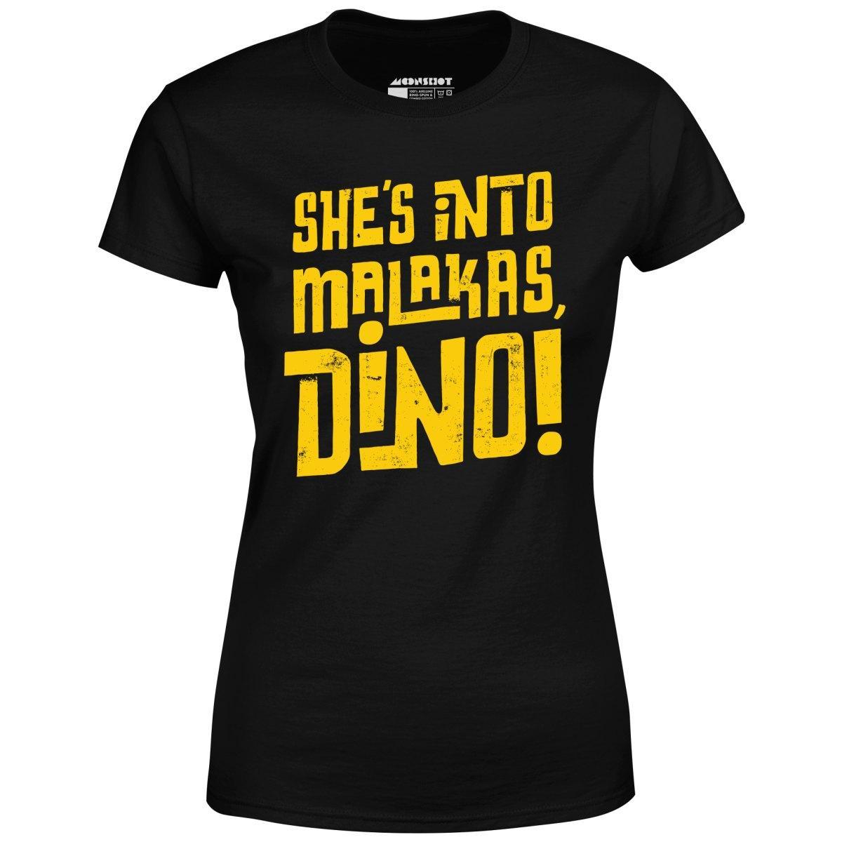 She's Into Malakas, Dino! - Women's T-Shirt Female Product Image