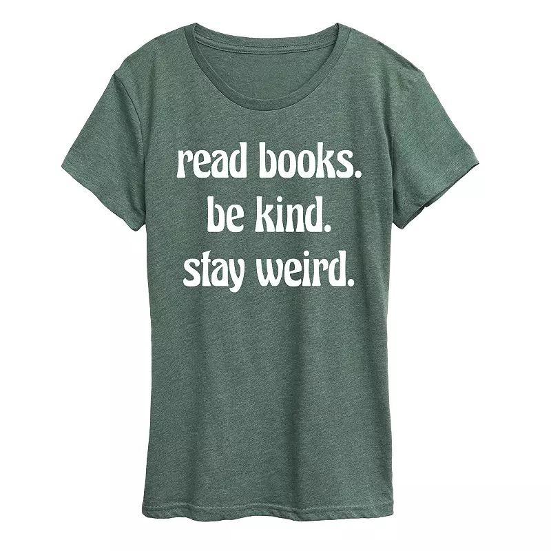 Womens Read Books Be Kind Stay Weird Graphic Tee, Girls Grey Green Product Image