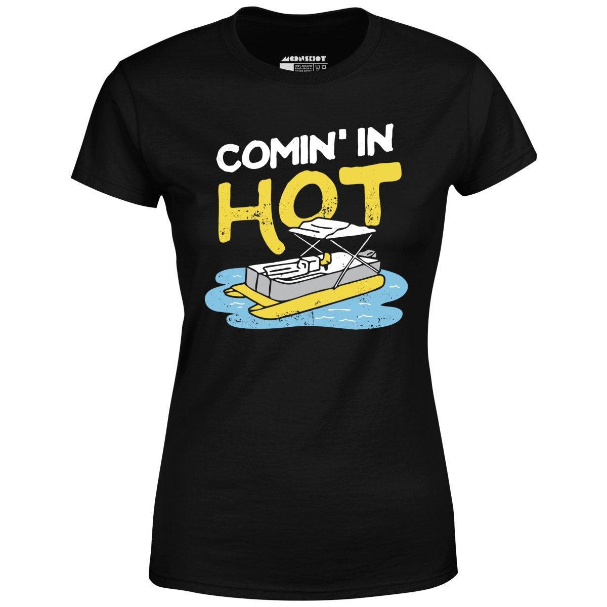 Comin' in Hot - Women's T-Shirt Female Product Image