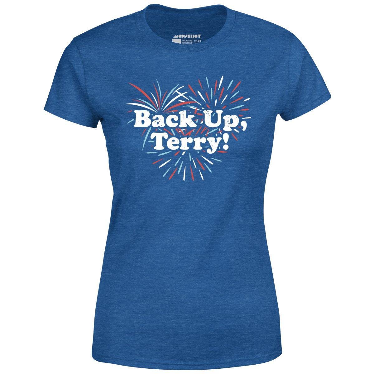 Back Up, Terry! - Women's T-Shirt Female Product Image