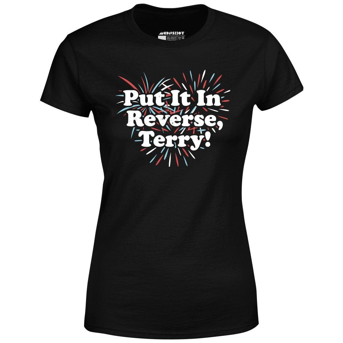 Put It In Reverse, Terry! - Women's T-Shirt Female product image