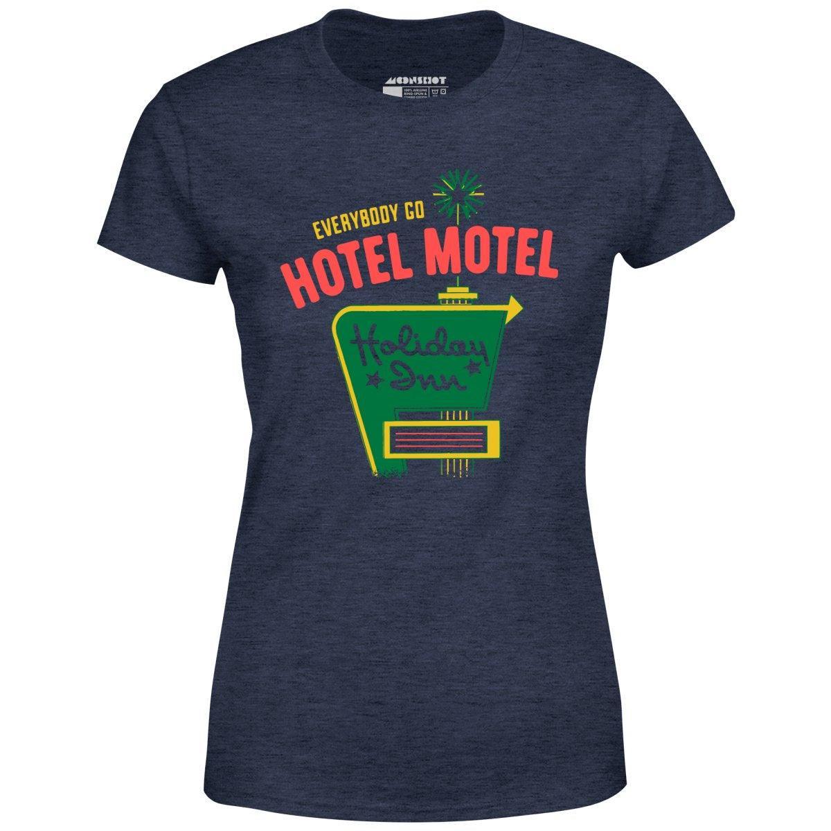 Everybody Go Hotel, Motel, Holiday Inn - Women's T-Shirt Female Product Image