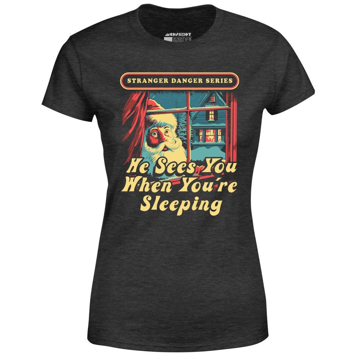 He Sees You When You're Sleeping - Women's T-Shirt Female Product Image