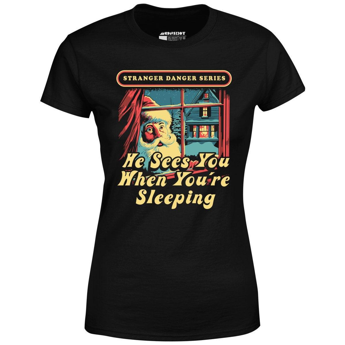 He Sees You When You're Sleeping - Women's T-Shirt Female Product Image