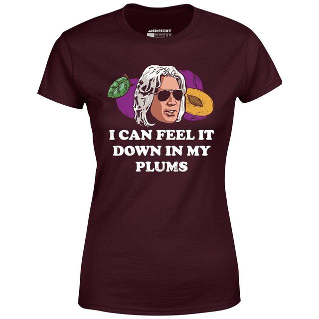 I Can Feel it Down in My Plums - Women's T-Shirt Female Product Image