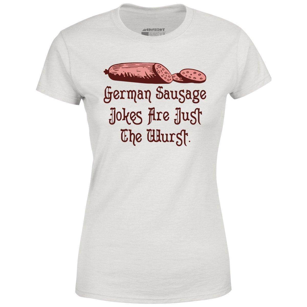 German Sausage Jokes Are Just The Wurst - Women's T-Shirt Female Product Image