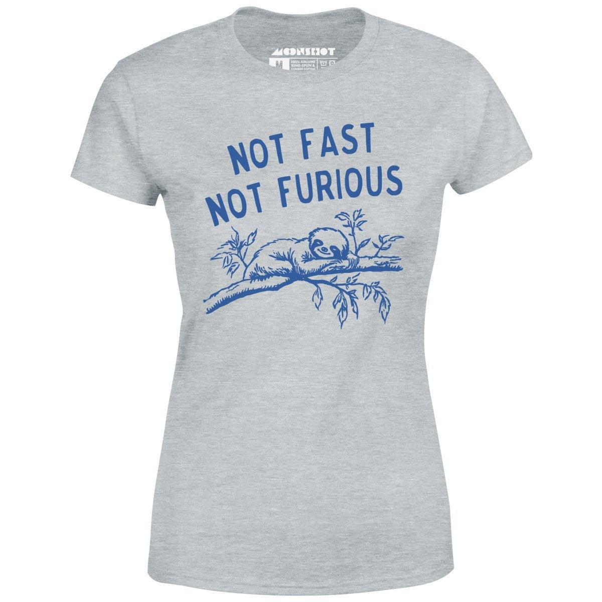 Not Fast Not Furious - Women's T-Shirt Female Product Image