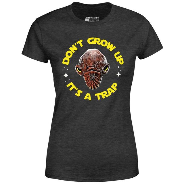 Don't Grow Up It's a Trap - Women's T-Shirt Female Product Image