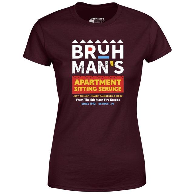 Bruh Man's Apartment Sitting Service - Women's T-Shirt Unisex Product Image