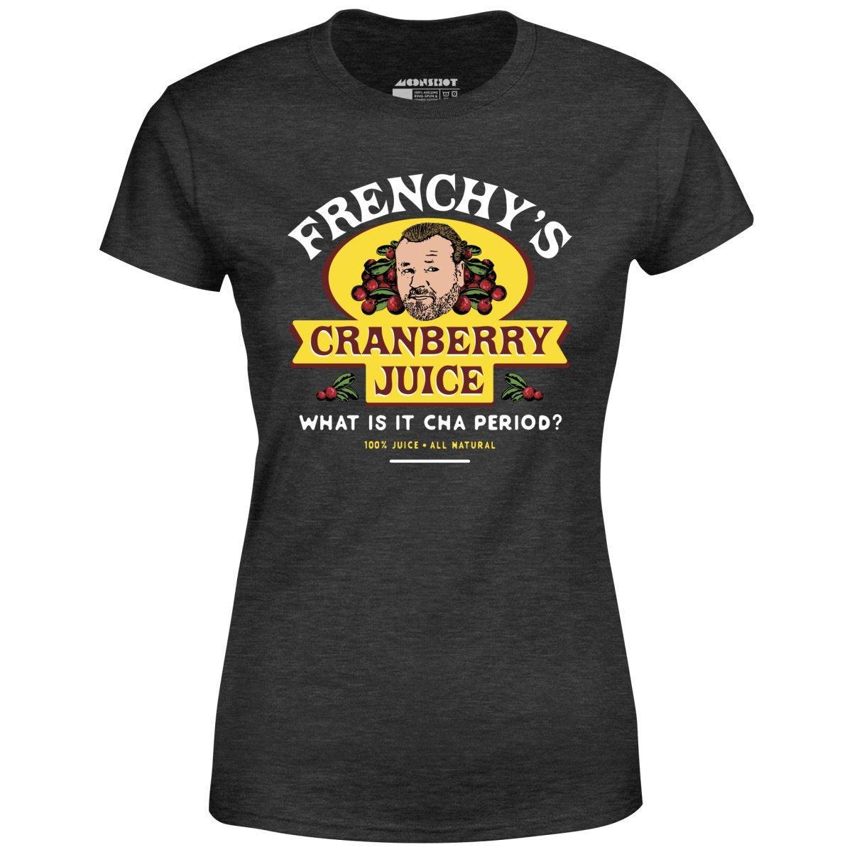 Frenchy's Cranberry Juice - The Departed - Women's T-Shirt Female Product Image