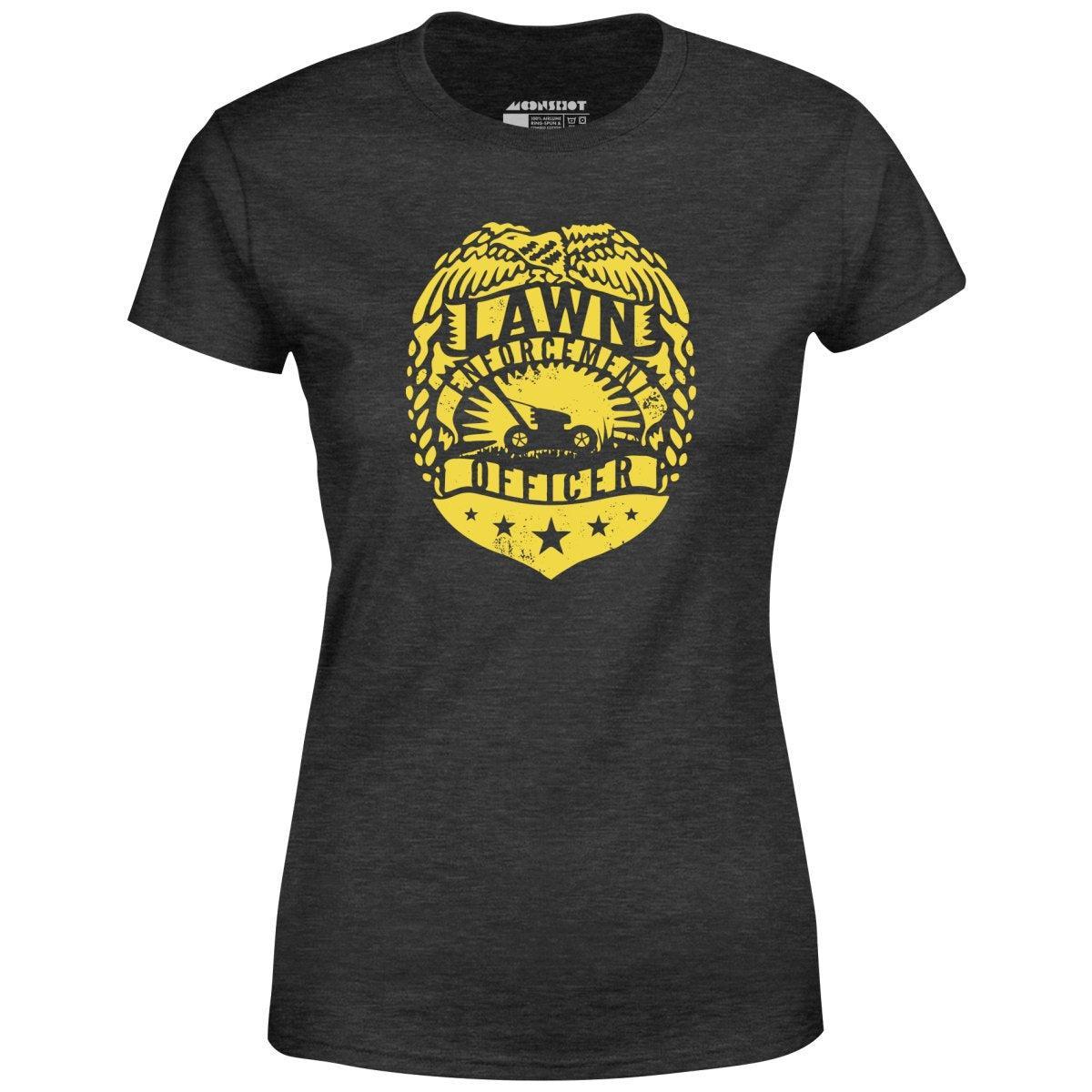 Lawn Enforcement Officer - Women's T-Shirt Female Product Image