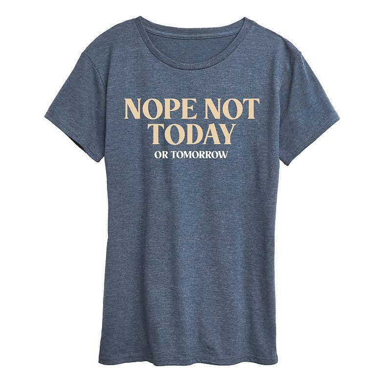 Womens Nope Not Today Or Tomorrow Graphic Tee, Girls Grey Blue Product Image