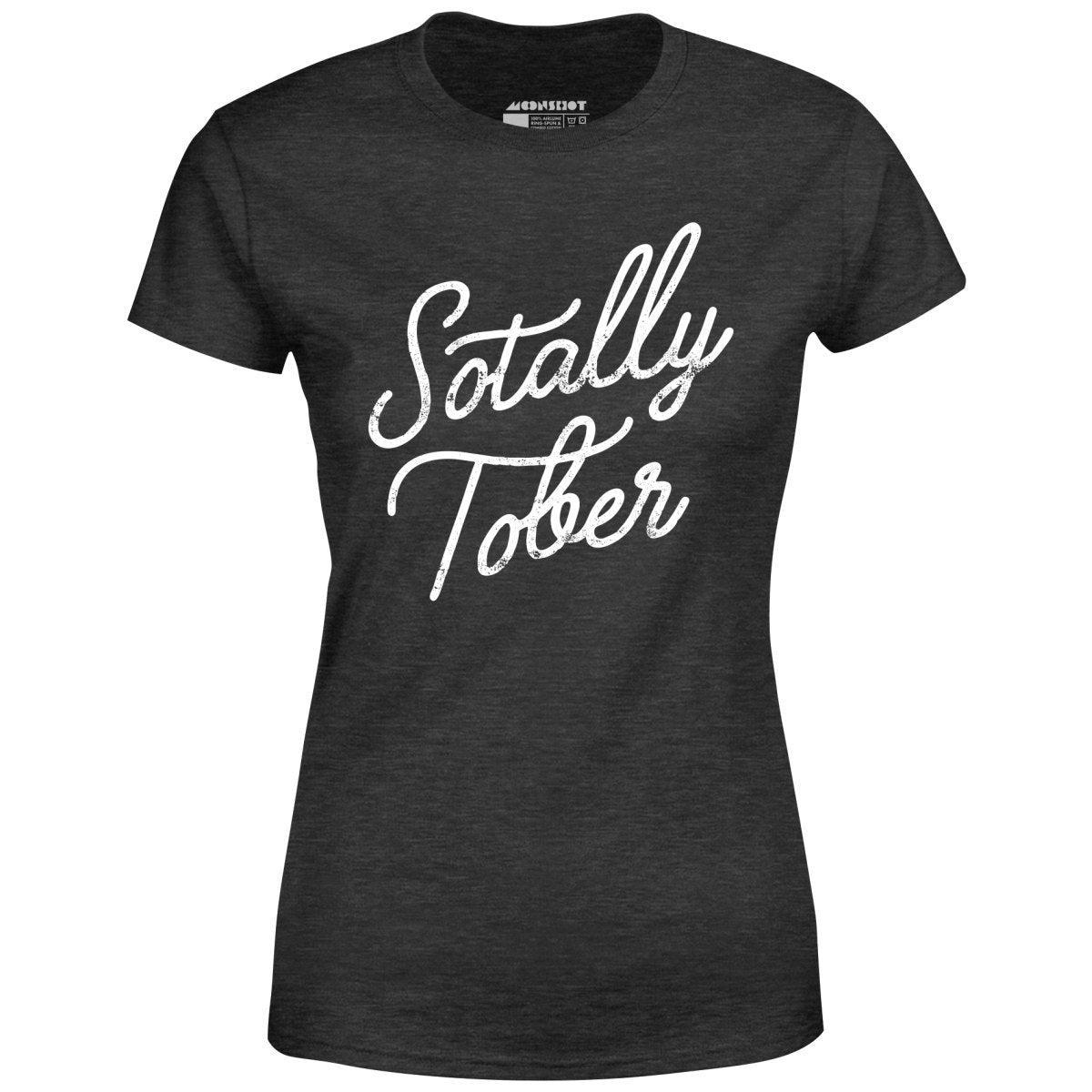 Sotally Tober - Women's T-Shirt Female Product Image