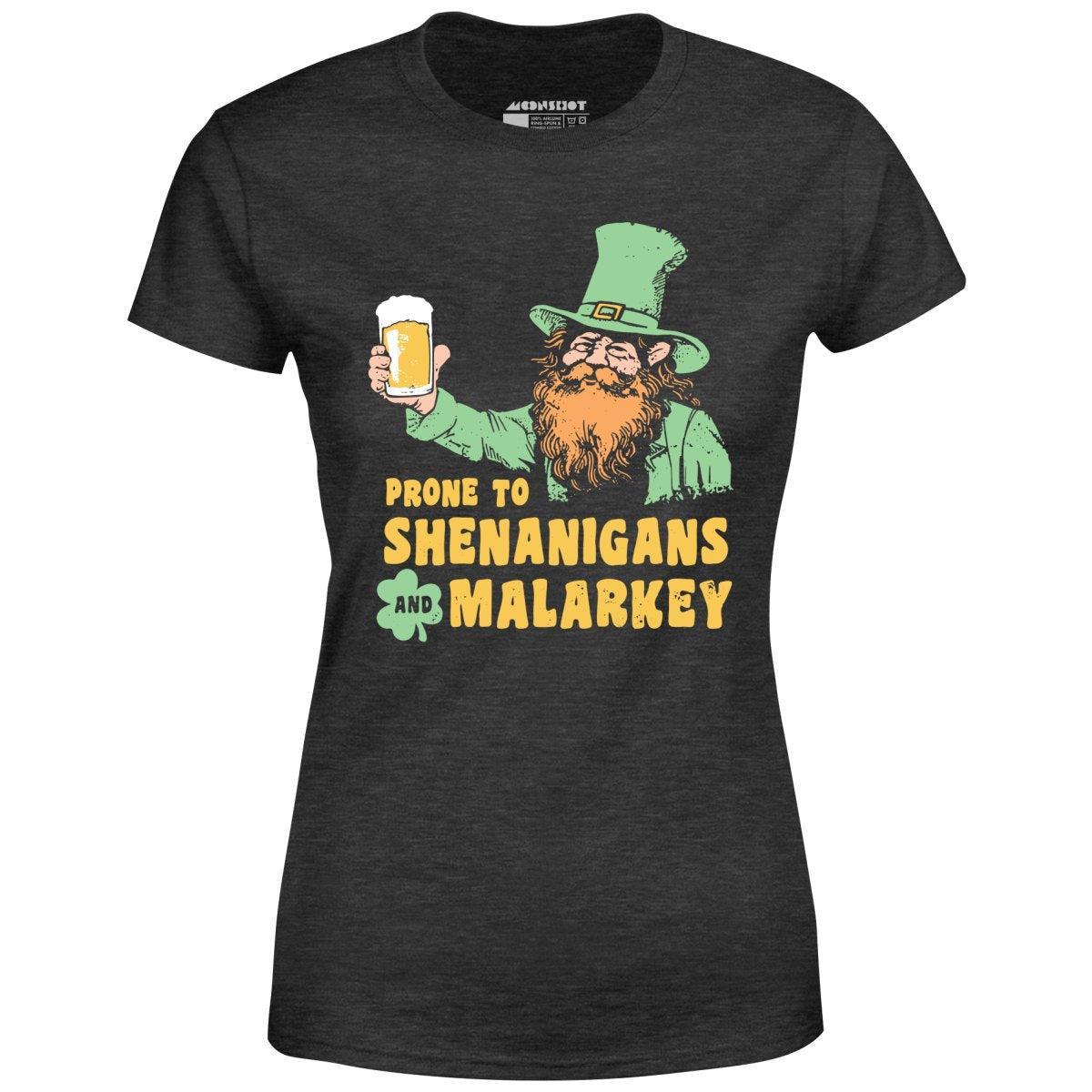 Prone to Shenanigans and Malarkey - Women's T-Shirt Female Product Image