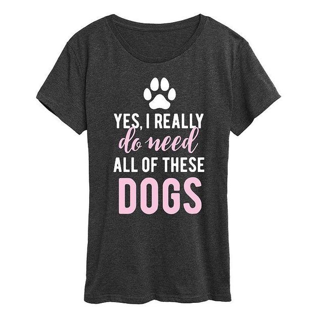 Plus Yes I Really Need Dogs Graphic Tee, Womens Heather Grey Product Image