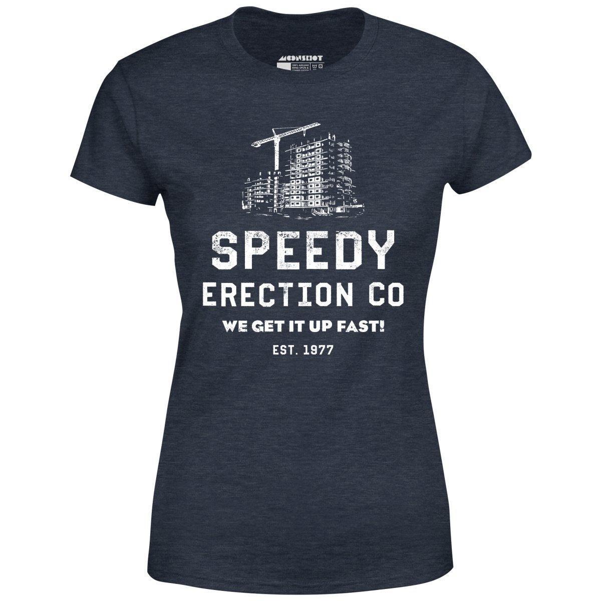 Speedy Erection Co. We Get it Up Fast - Women's T-Shirt Female Product Image