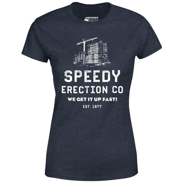 Speedy Erection Co. We Get it Up Fast - Women's T-Shirt Female Product Image