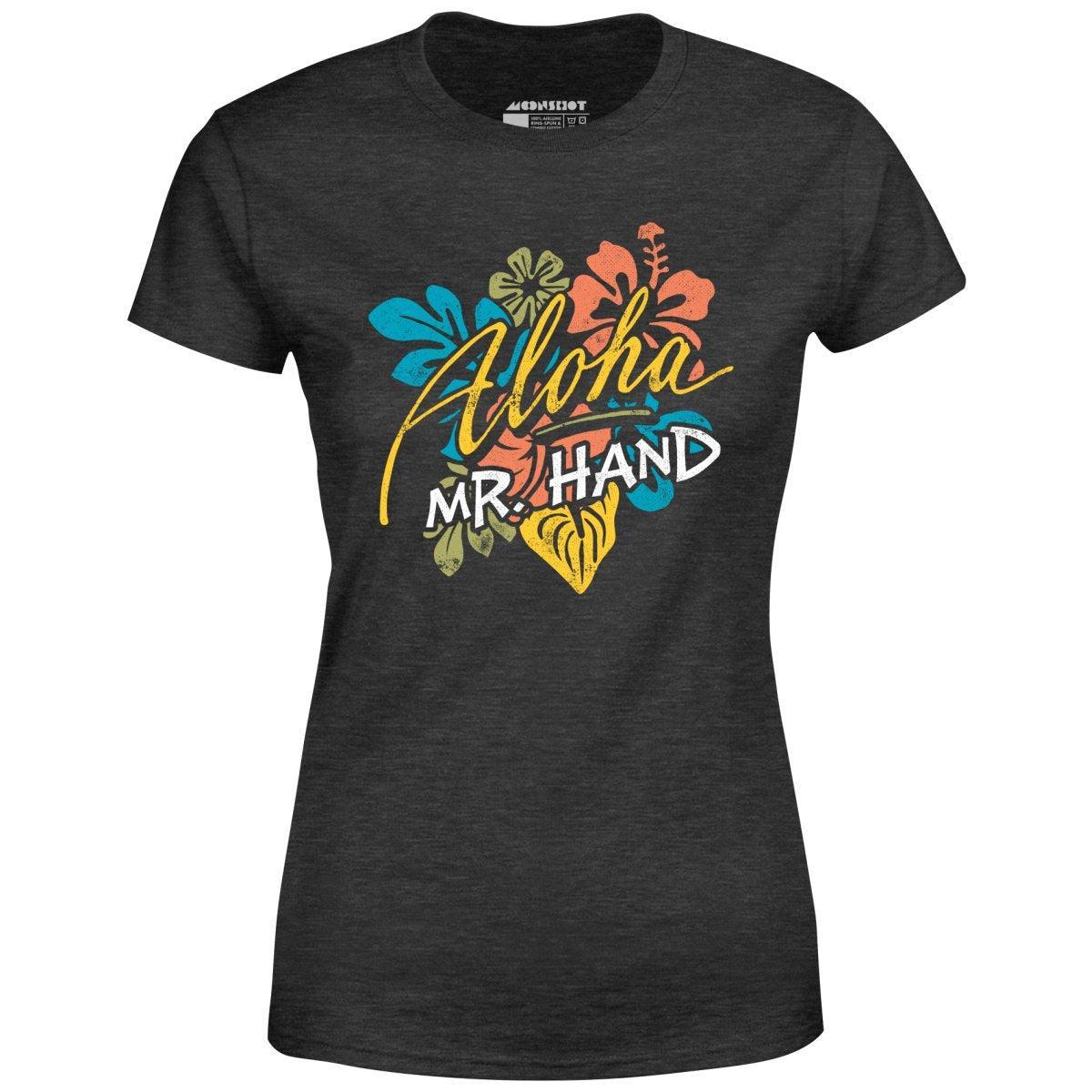 Aloha Mr. Hand - Women's T-Shirt Female Product Image