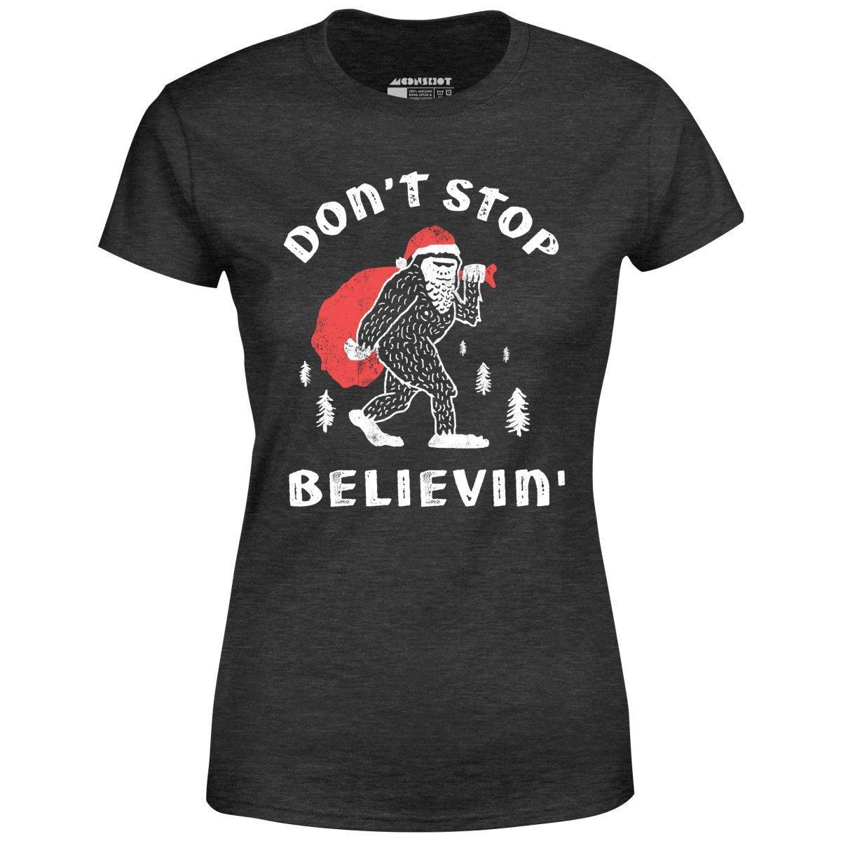 Don't Stop Believin' - Women's T-Shirt Female Product Image