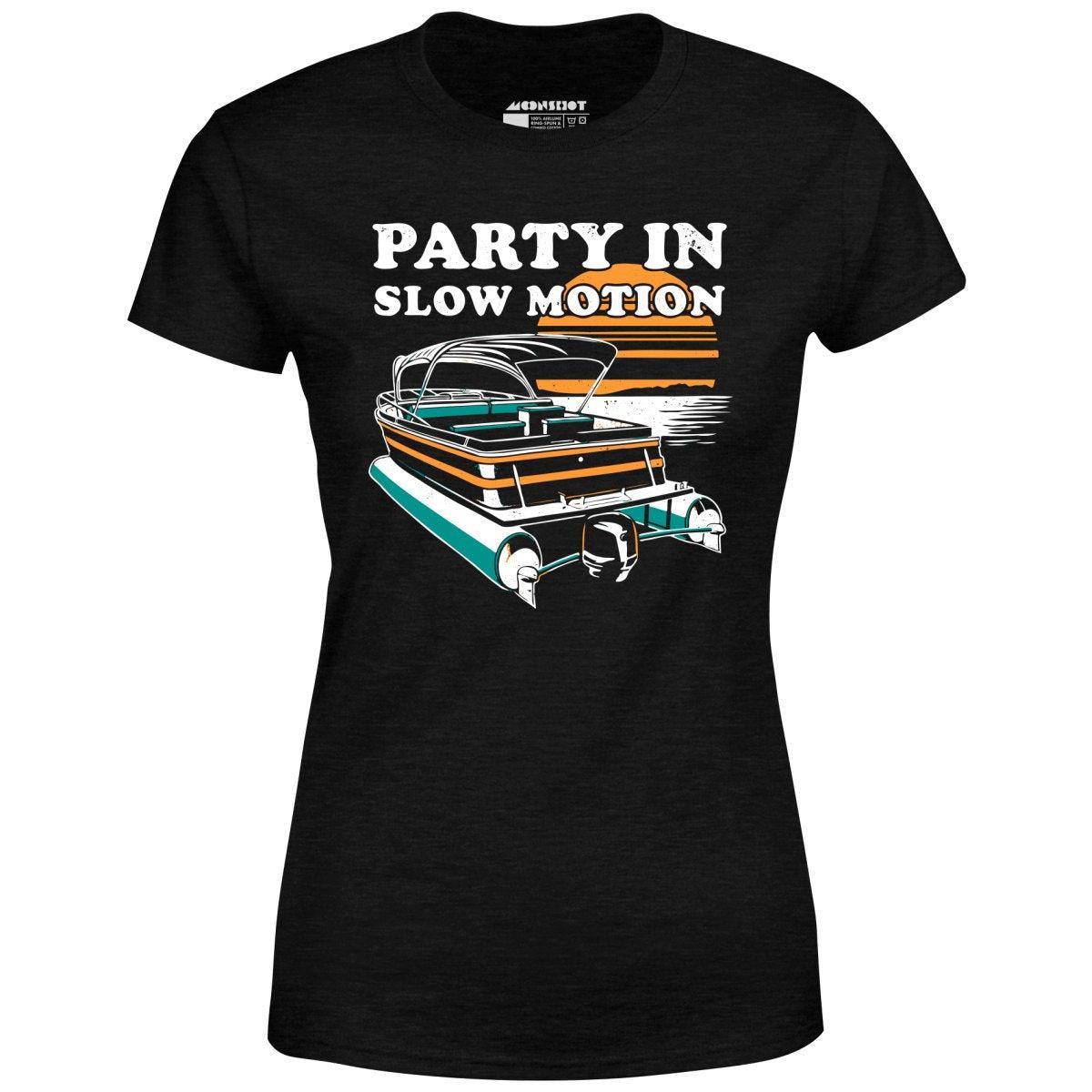 Party in Slow Motion - Women's T-Shirt Female Product Image