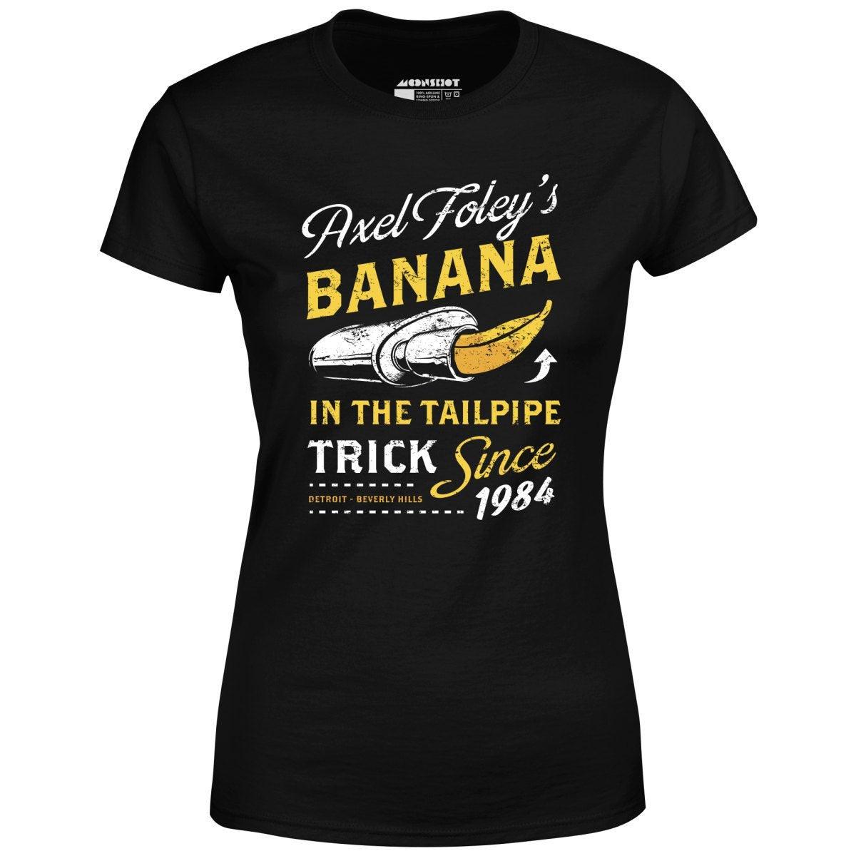 Axel Foley's Banana in the Tailpipe Trick - Women's T-Shirt Female Product Image