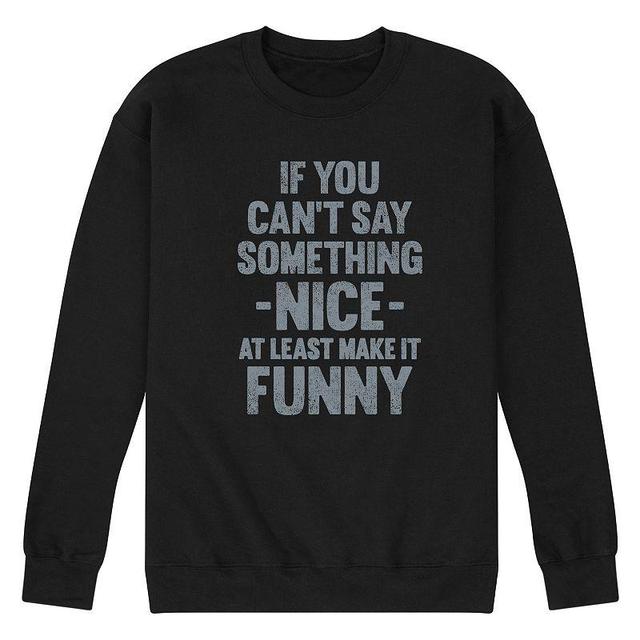 Mens If You Cant Say Something Nice Graphic Fleece Product Image