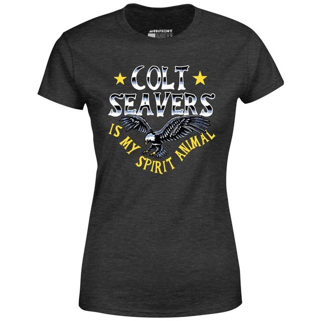 Colt Seavers is My Spirit Animal - Women's T-Shirt Female Product Image