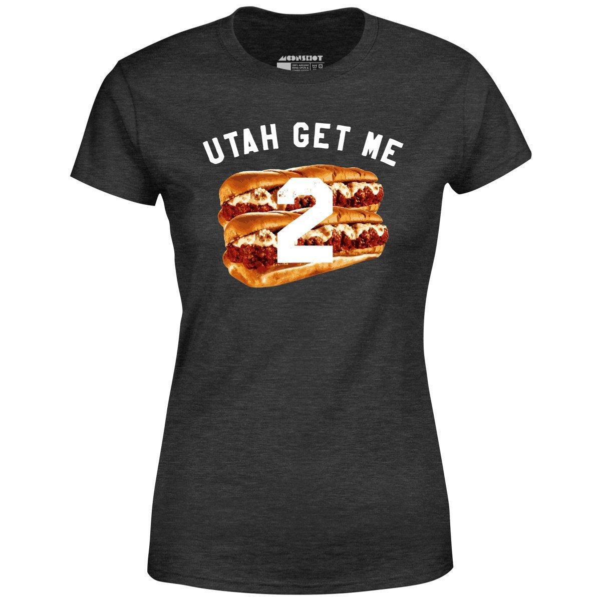 Utah Get Me Two - Meatball Subs - Women's T-Shirt Female Product Image