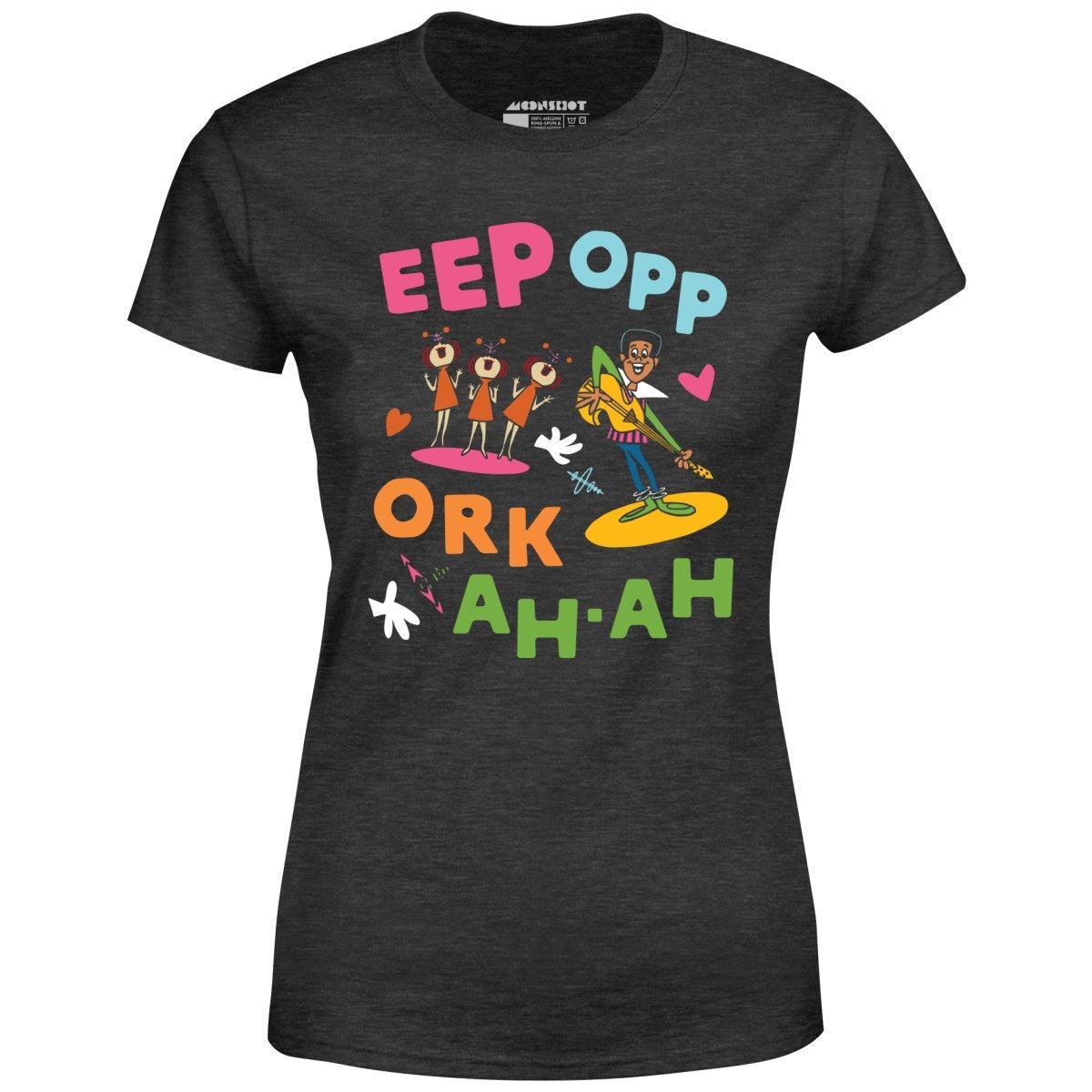 Eep Opp Ork Ah Ah - Women's T-Shirt Female Product Image