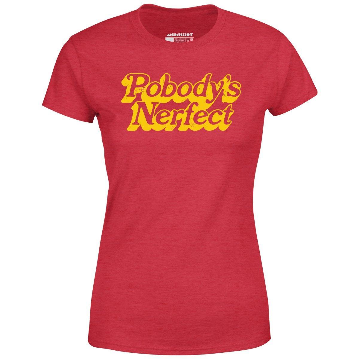 Pobody's Nerfect - Women's T-Shirt Female Product Image