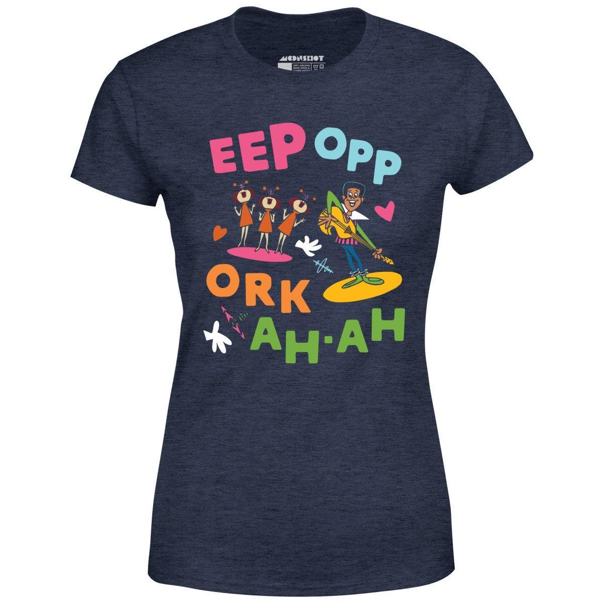 Eep Opp Ork Ah Ah - Women's T-Shirt Female Product Image