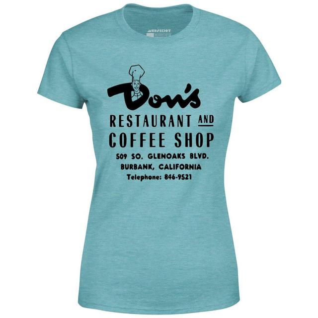 Don's Restaurant & Coffee Shop - Burbank, CA - Vintage Restaurant - Women's T-Shirt Female Product Image