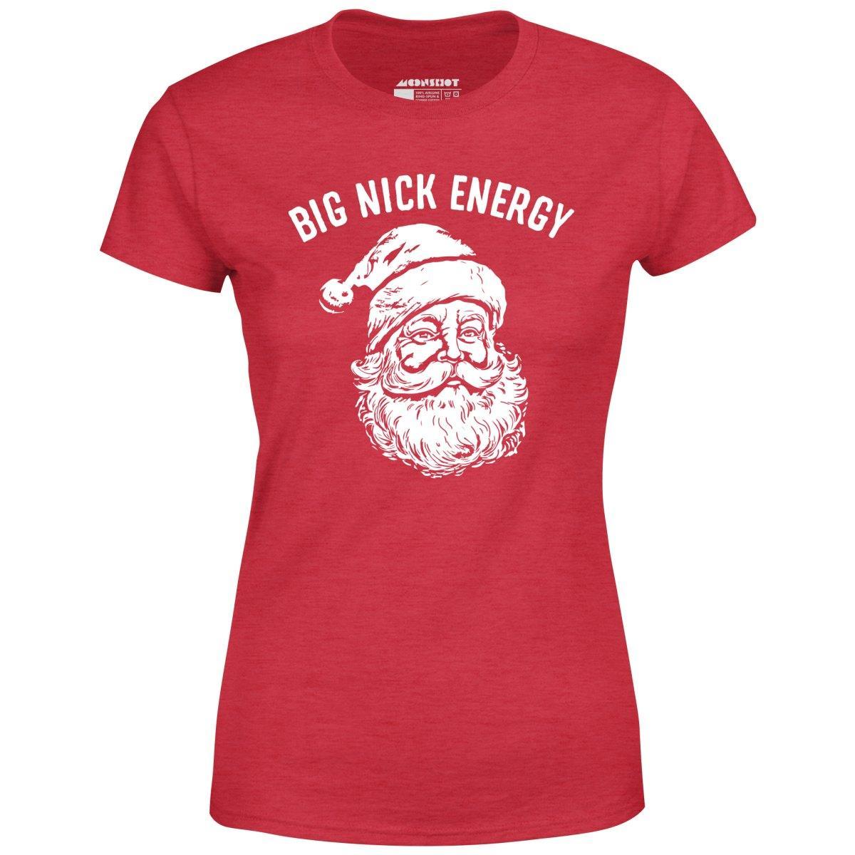 Big Nick Energy - Women's T-Shirt Female Product Image