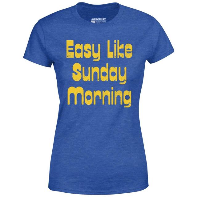 Easy Like Sunday Morning - Women's T-Shirt Female Product Image